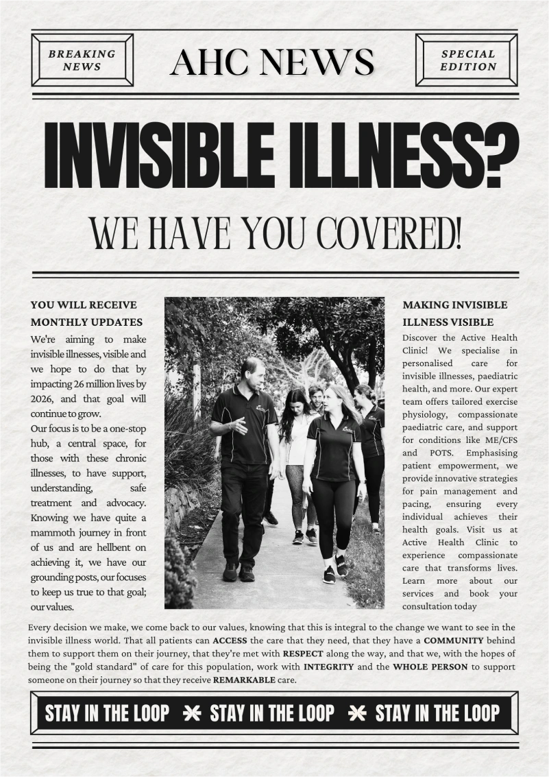 Front page of an AHC News newsletter titled “INVISIBLE ILLNESS? WE HAVE YOU COVERED!” featuring a black-and-white photo of five people walking outdoors, accompanied by text about monthly updates, Active Health Clinic’s mission to make invisible illnesses visible, and a call to “Stay in the Loop”