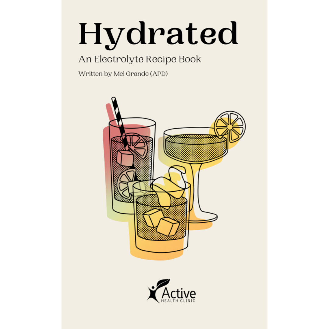 Hydrated: An Electrolyte Recipe Book by Mel Grande, APD