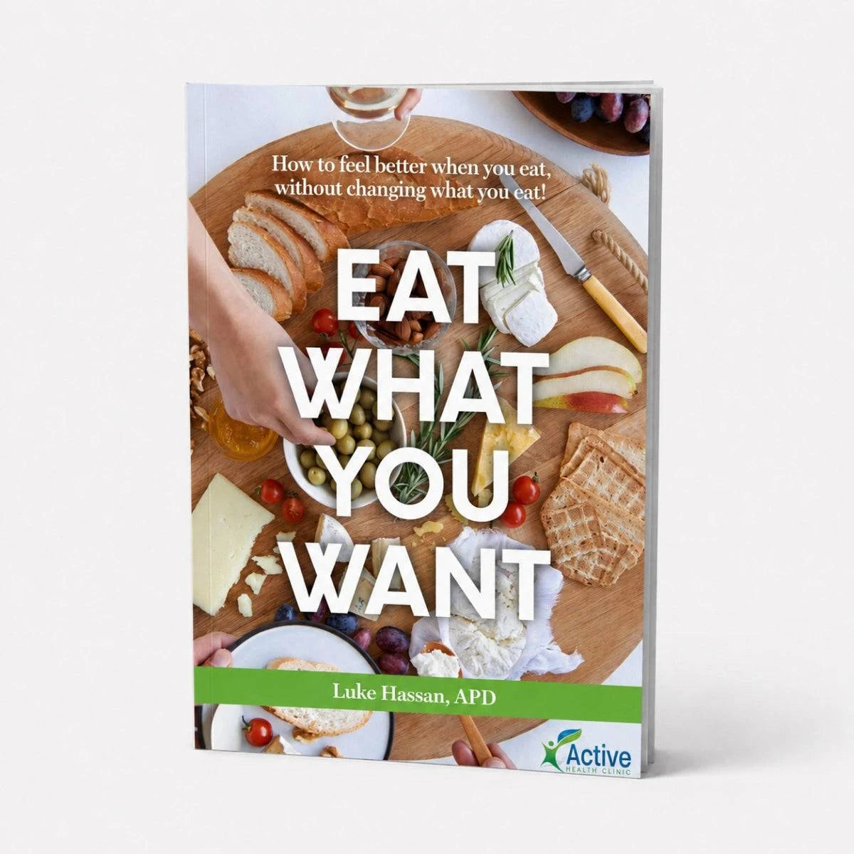 Eat What You Want by Luke Hassan, APD