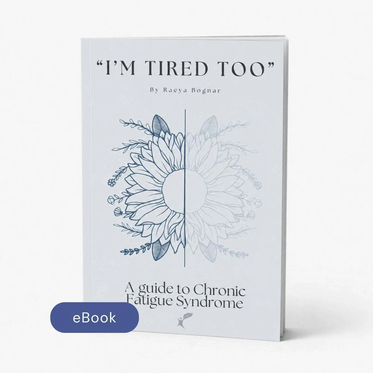 Ebook - I'm Tired Too: A Guide to Chronic Fatigue Syndrome