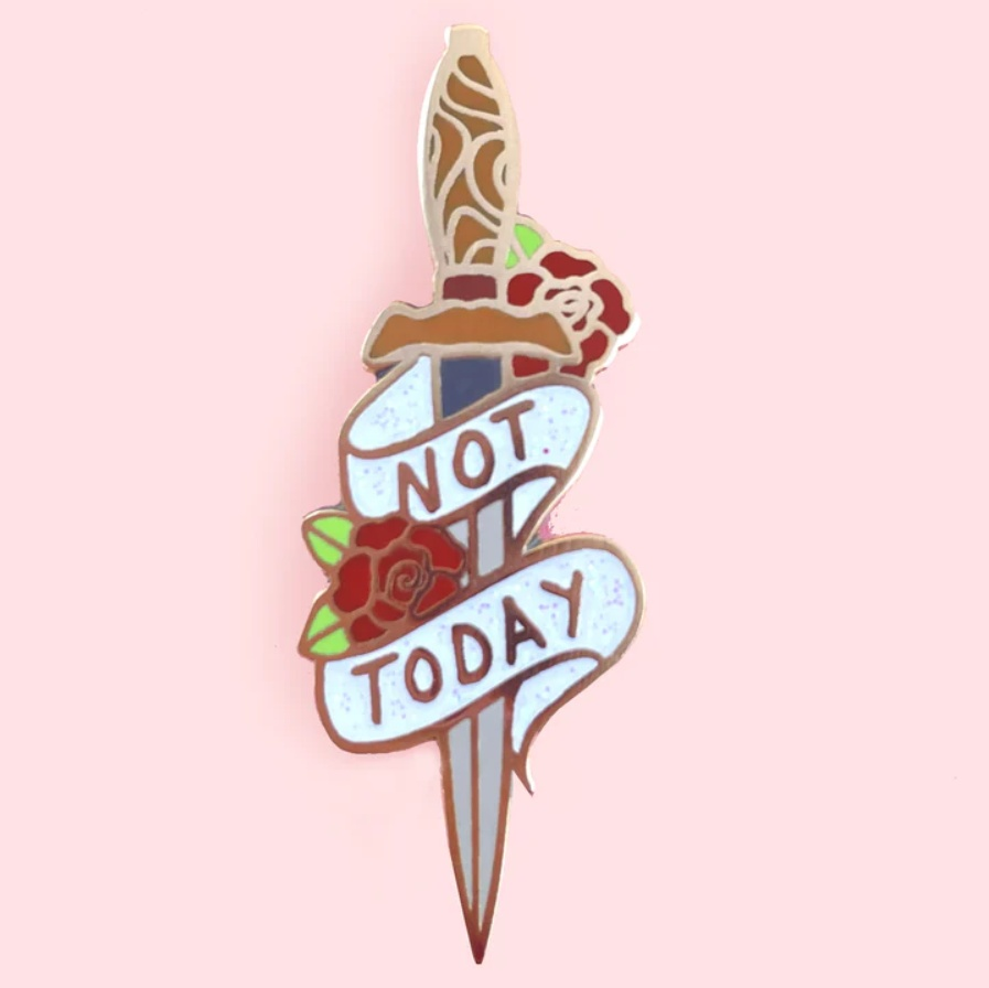 Not Today Lapel Pin 